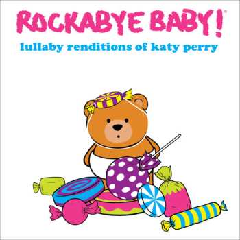 Album Steven Charles Boone: Rockabye Baby! Lullaby Renditions Of Katy Perry