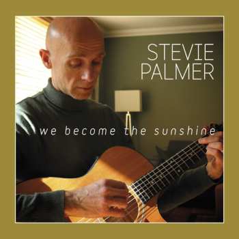 Album Stevie Palmer: We Become The Sunshine