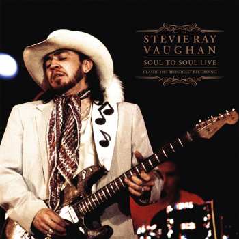 Album Stevie Ray Vaughan & Double Trouble: Soul To Soul / Live At Montreux' 85: Vol.2