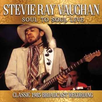 CD Stevie Ray Vaughan & Double Trouble: Soul To Soul / Live At Montreux' 85: Vol.2