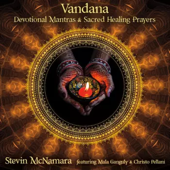 Stevin McNamara: Vandana: Devotional Mantras & Sacred Healing Praye