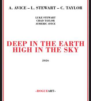 Album Stewart,luke / Taylor,chad & Aymeric Avice: Deep In The Earth High In The Sky