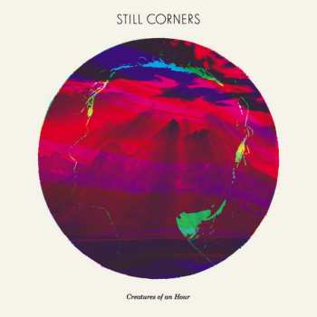 Album Still Corners: Creatures Of An Hour