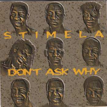 Album Stimela: Don't Ask Why