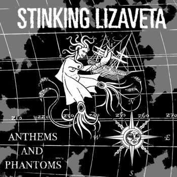 LP Stinking Lizaveta: Anthems And Phantoms