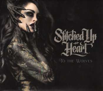 Album Stitched Up Heart: To The Wolves