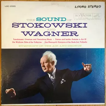 Leopold Stokowski: The Sound Of Stokowski And Wagner
