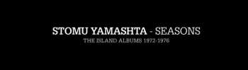 7CD/Dobozkészlet Stomu Yamash'ta: Seasons (The Island Albums 1972-1976)