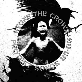 CD Stone The Crowz: Protest Songs 85 - 86