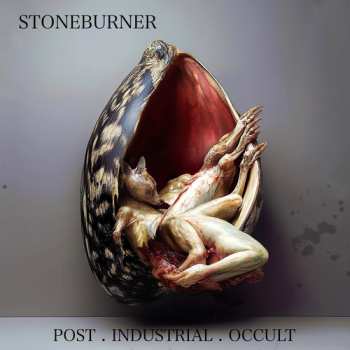Album Stoneburner: Post Industrial Occult