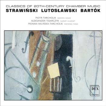 Album Igor Stravinsky: Classics Of 20th-century Chamber Music = Klasycy Kameralistyki XX Wieku