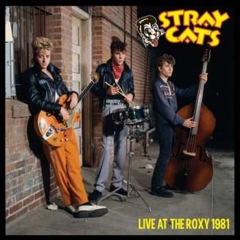CD Stray Cats: Live At The Roxy 1981 LTD