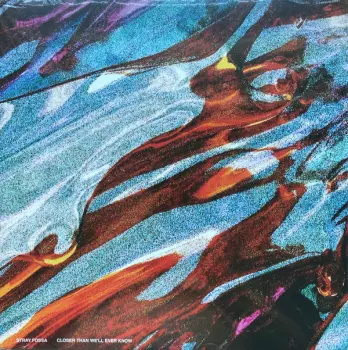 Stray Fossa: Closer Than We'll Ever Know