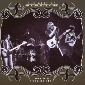 The Best Of Stretch - Why Did You Do It?