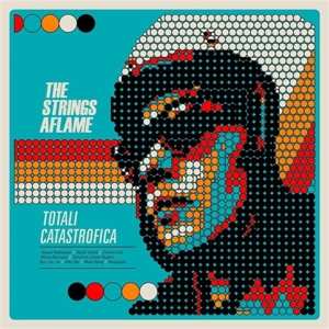 Album Strings Aflame: Totali Catastrofica