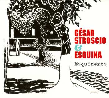 Album Stroscio,cesar & Esquina: Esquineros