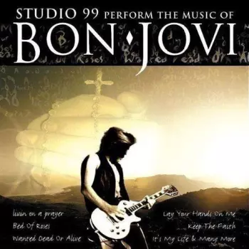 Studio 99: Perform The Music Of Bon Jovi (Tribute)