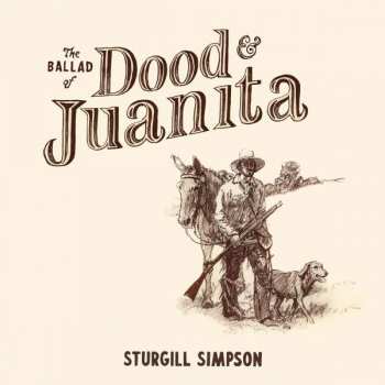 CD Sturgill Simpson: The Ballad Of Dood & Juanita