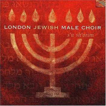 Album S'u Sh'orim: London Jewish Male Choir