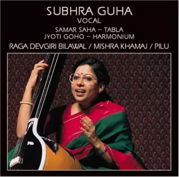 Jyoti Goho: Raga Devgiri Bilawal / Mishra Khamaj / Pilu