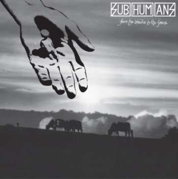 LP Subhumans: From The Cradle To The Grave
