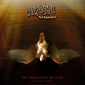 Submarine Silence: Did Swans Ever See God ?