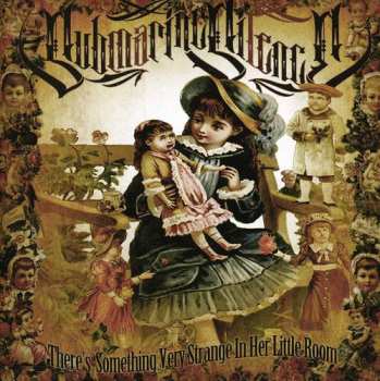 Album Submarine Silence: There's Something Very Strange In Her Little Room