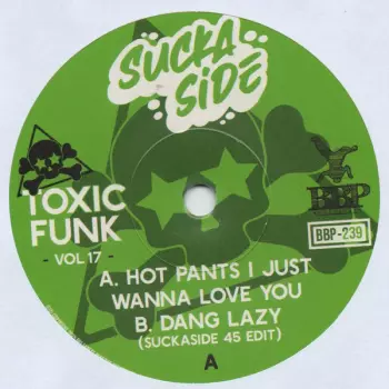 Toxic Funk 45s Vol 17