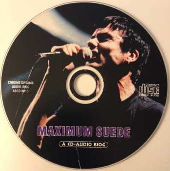 CD Suede: Maximum Suede (The Unauthorised Biography Of Suede)