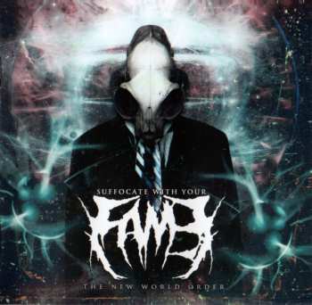 Album Sufocate With Your Fame: New World Order