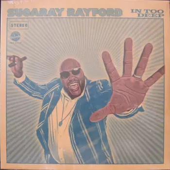 Sugaray Rayford: In Too Deep