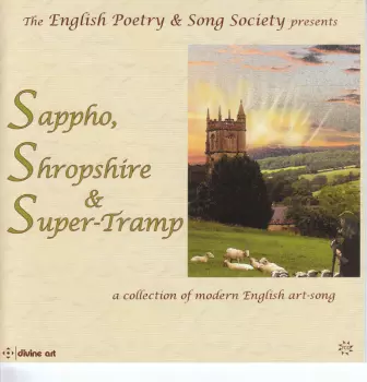 Sappho, Shropshire & Super-Tramp: A Collection Of Modern English Art-Song