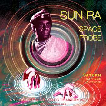 CD The Sun Ra Arkestra: Space Probe - A Tonal View Of Times Tomorrow, Vol. 1