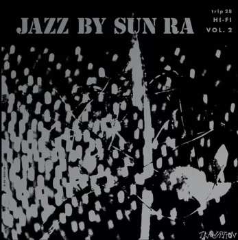 LP Sun Ra: Jazz By Sun Ra Vol. 2 (remastered) (180g) (limited Edition)