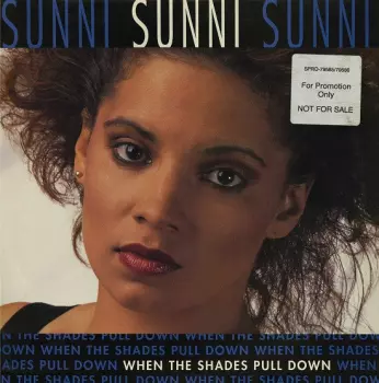 Sunni: When The Shades Pull Down