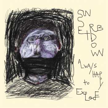 Album Sunset Rubdown: Always Happy To Explode
