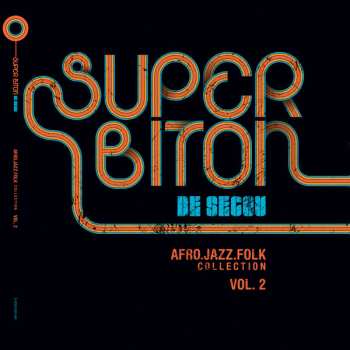 Album Super Biton De Ségou: Afro-Jazz-Folk Volume 2