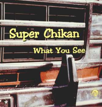 Album Super Chikan: What You See
