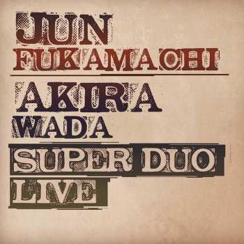 Album Jun Fukamachi: Super Duo Live