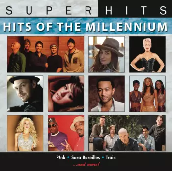 Super Hits: Hits Of The Millennium / Various: Super Hits: Hits Of The Millennium