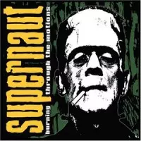 Supernaut: Burning Through The Motions