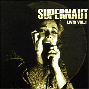 Supernaut: Livid Vol. 1