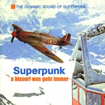 Superpunk: A Bisserl Was Geht Immer