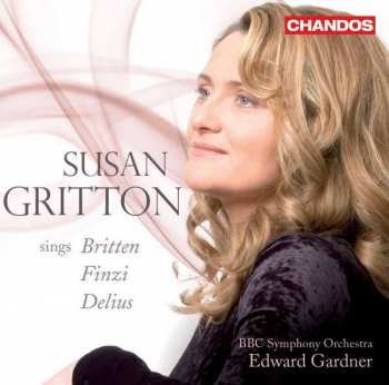Album Benjamin Britten: Susan Gritton Sings Britten Finzi Delius