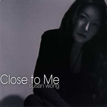 LP Susan Wong: Close to Me LTD | NUM