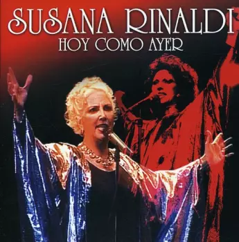 Susana Rinaldi: Hoy Como Ayer