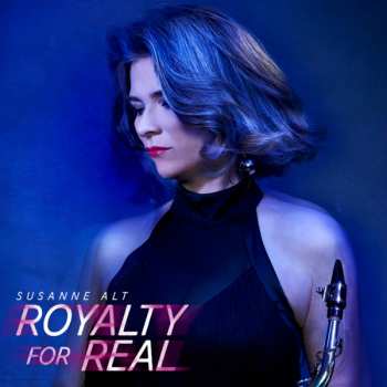 LP Susanne Alt: Royalty For Real