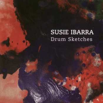 Album Susie Ibarra: Drum Sketches
