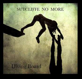 Album Sutcliffe No More: Diving Board