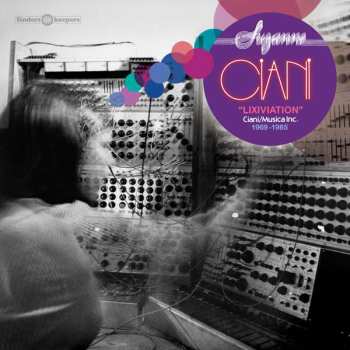 LP Suzanne Ciani: Lixiviation (Ciani/Musica Inc. 1969-1985)
